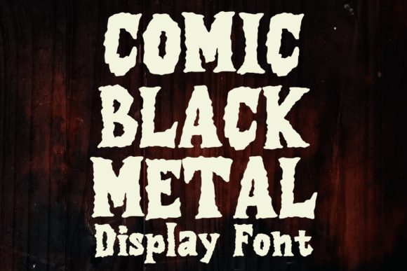 Comic Black Metal: A Display Font for Bold Editorial Impact
