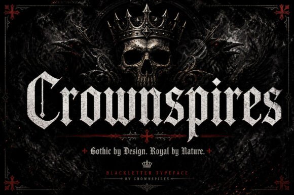 Crownspires: A Gothic Display Font That Commands Attention