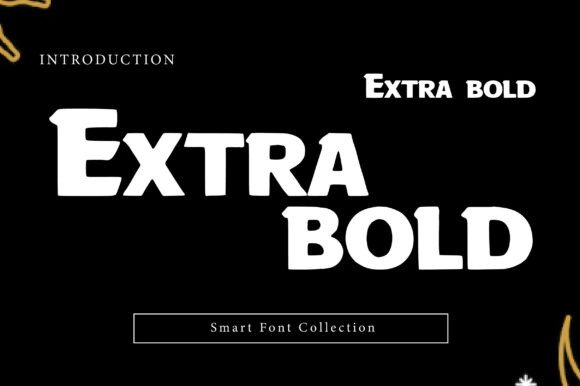 Extra Bold: A Display Font That Makes Your Brand Impossible to Ignore
