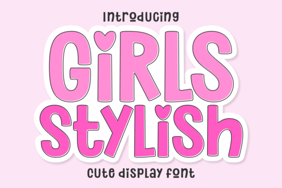 Girls Stylish: A Playful Display Font for Editorial Charm